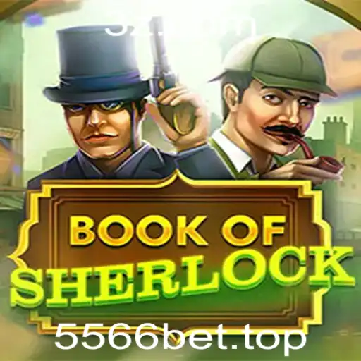 Explorando o Fascinante Mundo de 'BookOfSherlock' em 5566bet